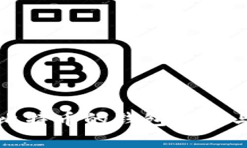 适合存储比特币的钱包推荐与使用指南