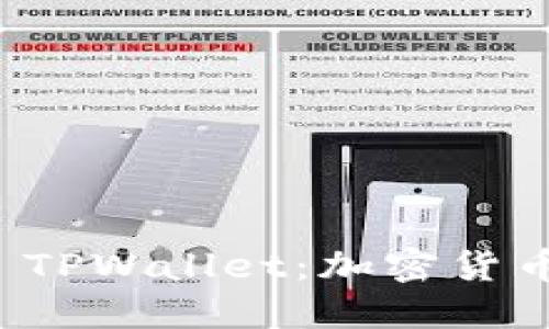 探索Smart TPWallet：加密货币支付的未来